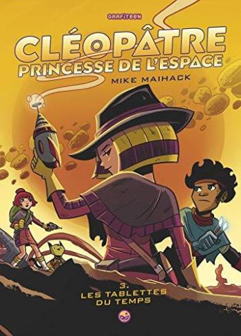 Couverture de l'album Cléopâtre princesse de l'espace - 3. Les tablettes du temps