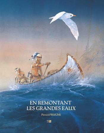 Couverture de l'album En remontant les grandes eaux - COF. Coffret Frenchman/Pawnee/Iroquois