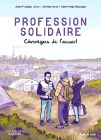 Profession solidaire : chroniques de l'accueil (One-shot)