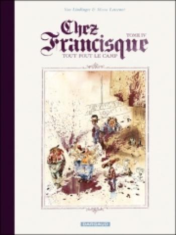 Couverture de l'album Chez Francisque - 4. Tout fout le camp