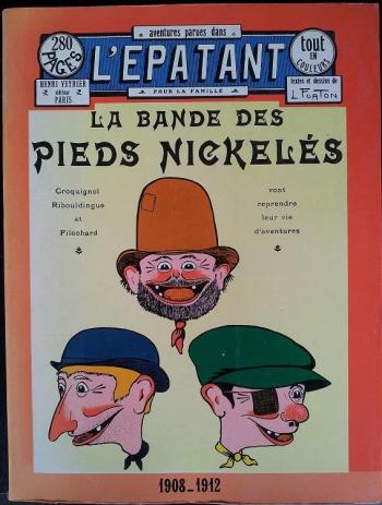 Couverture de l'album Les Pieds Nickelés (L'Épatant) - INT. La Bande des Pieds Nickelés (1908-1912)