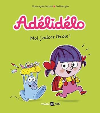 Couverture de l'album Adélidélo - 6. Moi, j'adore l'école !
