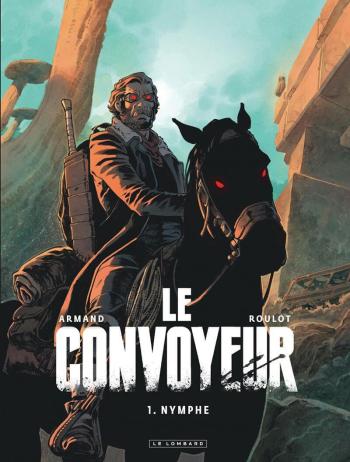 Couverture de l'album Le Convoyeur - 1. Nymphe