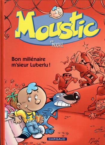 Couverture de l'album Moustic - 1. Bon millénaire m'sieur Luberlu !