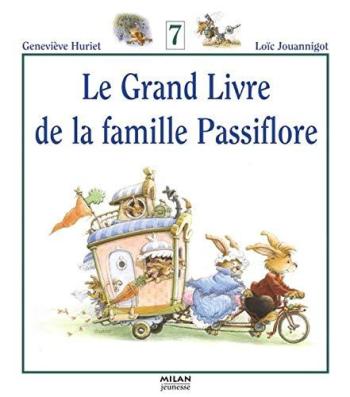 Couverture de l'album Le Grand livre de la famille Passiflore - 7. Tome 7