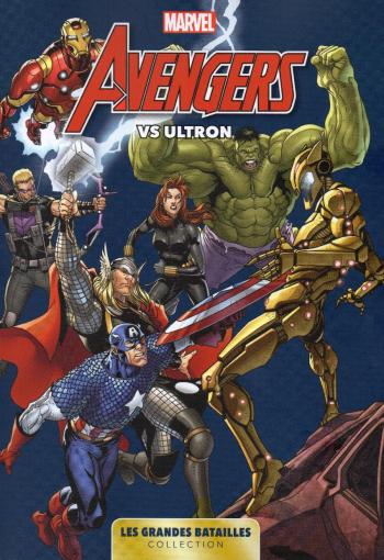 Couverture de l'album Marvel - Les Grandes Batailles - 1. Avengers Vs Ultron