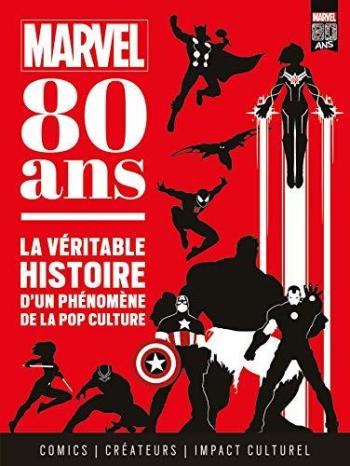 Couverture de l'album Marvel 80 ans : La véritable histoire d'un phénomène de la pop culture (One-shot)