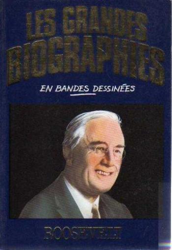 Couverture de l'album Les Grandes biographies en bandes dessinées - 4. Roosevelt