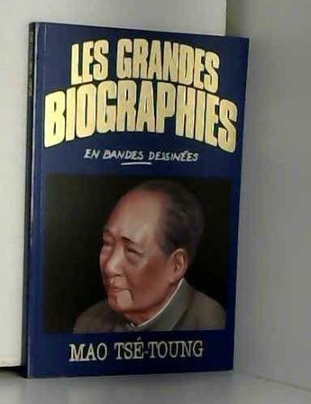 Couverture de l'album Les Grandes biographies en bandes dessinées - 10. Mao Tsé-Toung