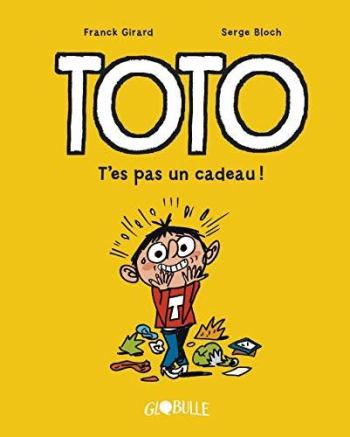 Couverture de l'album Toto - 7. T'es pas un cadeau !