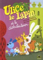 Ulice le lapin 3. Ulice le lapin et le distributeur