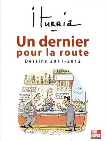 Couverture de l'album Iturria (dessins de presse) - 31. Un dernier pour la route