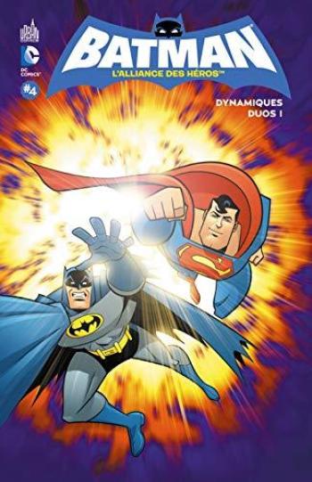 Couverture de l'album Batman, l'alliance des héros - 4. Dynamiques duos !