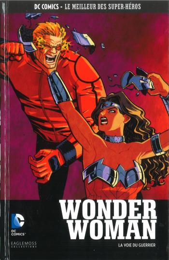 Couverture de l'album DC Comics - Le Meilleur des super-héros - 121. Wonder Woman - La Voie du Guerrier