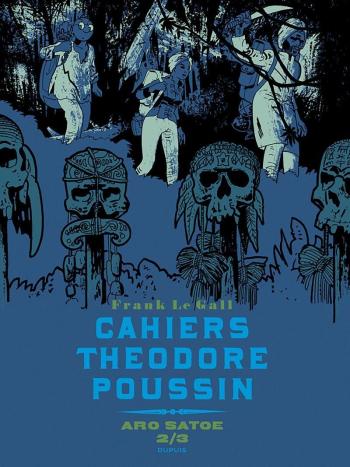 Couverture de l'album Cahiers Théodore Poussin - 6. Aro Satoe 2/3