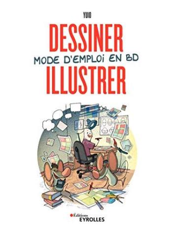 Couverture de l'album Dessiner, illustrer: mode d'emploi en BD (One-shot)