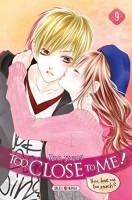 Too Close to Me 9. Tome 9