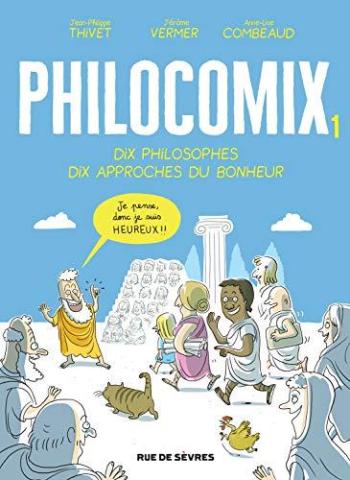Couverture de l'album Philocomix - 1. Dix philosophes, Dix approches du bonheur