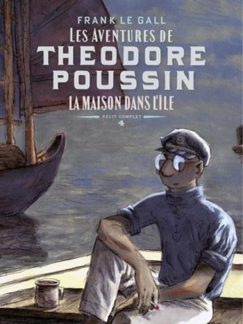 Couverture de l'album Théodore Poussin – Récits complets - 4. La Maison dans l’île