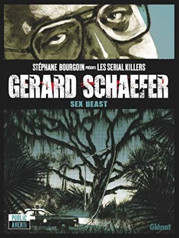 Couverture de l'album Les Serial Killers - 3. Gerard Schaefer