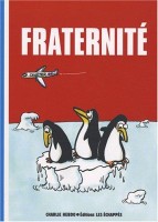 Liberté, Egalité, Fraternité 3. Fraternité