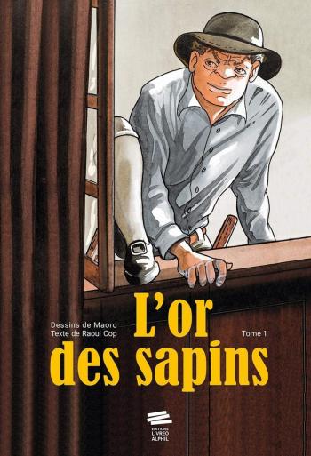 Couverture de l'album L'Or des Sapins - 1. Tome 1