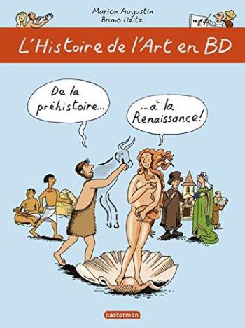 Couverture de l'album L'Histoire de l'Art en BD - 1. De la préhistoire... à la Renaissance !