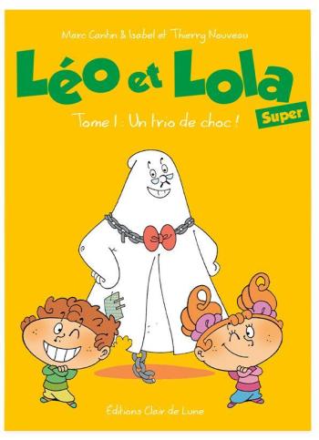 Couverture de l'album Léo & Lola Super - 1. Un trio de choc !