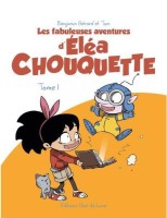 Les fabuleuses aventures d'Éléa Chouquette 1. Tome 1