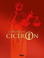 L'Ordre de Cicéron COF. L'Ordre de Cicéron - Tomes 1 à 4