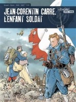 Jean-Corentin Carré, l'enfant soldat INT. Jean-Corentin Carré, l'enfant soldat - Intégrale