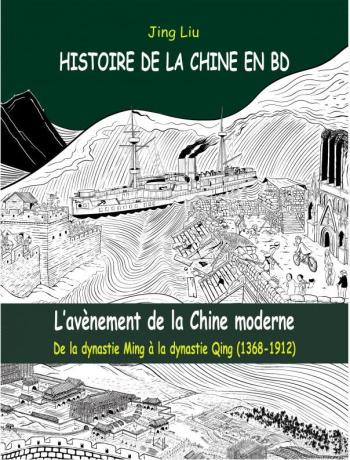 Couverture de l'album Histoire de la Chine en BD - 4. L'avènement de la Chine moderne : De la dynastie Ming à la dynastie Qing (1368-1912)