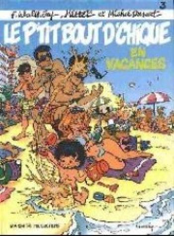 Couverture de l'album Le P'tit Bout d'chique - 3. En vacances