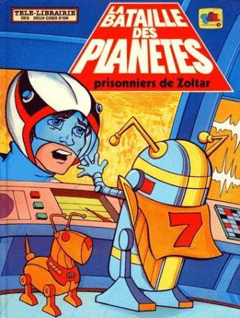 Couverture de l'album La bataille des planètes (TF1) - 1. Prisonniers de Zoltar