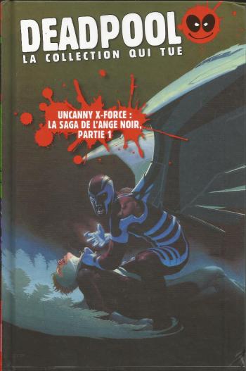 Couverture de l'album Deadpool - La collection qui tue - 53. Uncanny X-force: la saga de l'ange noir, partie 1