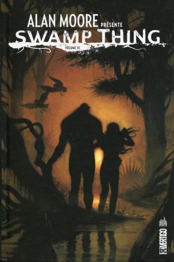Couverture de l'album Alan Moore présente Swamp Thing - 3. Tome 3
