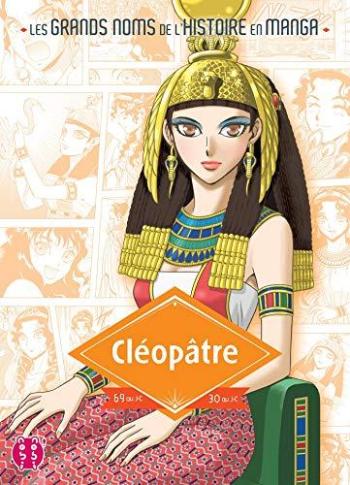 Couverture de l'album Les Grands Noms de l'Histoire en manga - 1. Cléopâtre