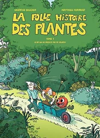 Couverture de l'album La Folle Histoire des plantes - 1. tome 1