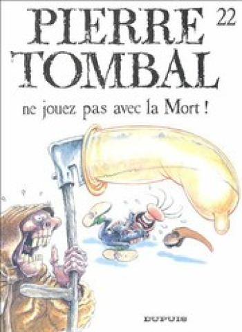 Couverture de l'album Pierre Tombal - 22. Ne jouez pas avec la Mort !