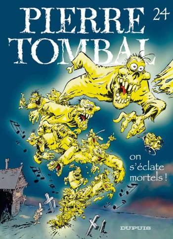 Couverture de l'album Pierre Tombal - 24. On s'éclate, mortels !