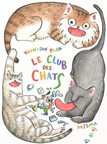 Couverture de l'album Le club des chats - 1. Le club des chats