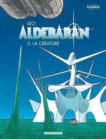 Couverture de l'album Les Mondes d'Aldébaran I - Aldébaran - 5. La Créature