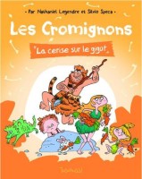 Les Cromignons 1. La Cerise sur le gigot