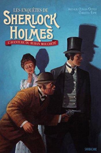Couverture de l'album Les enquêtes de Sherlock Holmes (Espié) - 1. L'aventure du ruban moucheté