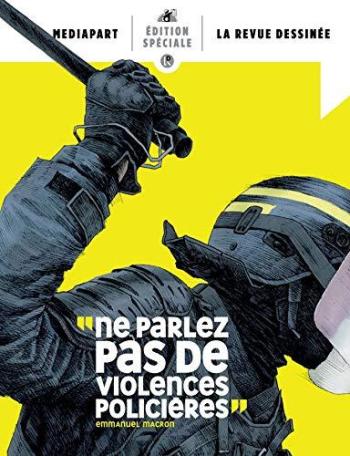 Couverture de l'album La Revue dessinée - Edition Spéciale - 3. Ne parlez pas de violences policières