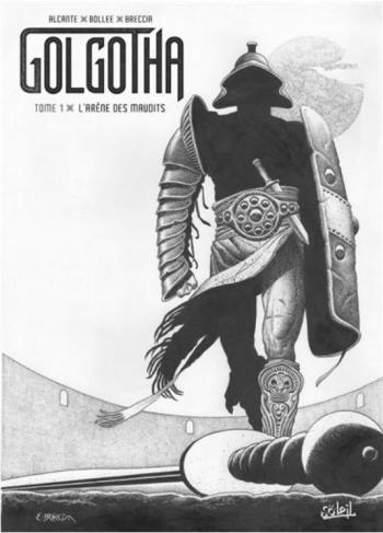 Couverture de l'album Golgotha - 1. L'arène des maudits