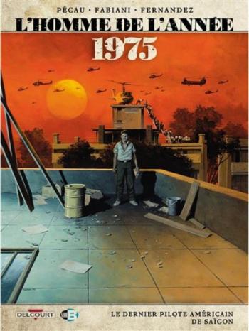 Couverture de l'album L'Homme de l'année - 17. 1975 - Le dernier pilote américain de Saïgon