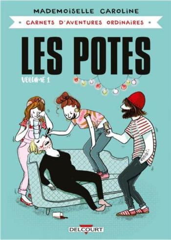 Couverture de l'album Carnets d'aventures ordinaires - Les Potes - 1. Volume 1