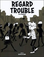 Regard trouble (One-shot)