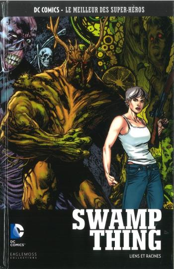 Couverture de l'album DC Comics - Le Meilleur des super-héros - 130. Swamp Thing - Liens et Racines